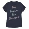 Flash Sale 😀 Unbranded Juniors' No Rain No Flowers Wavy Font Graphic Tee ⌛