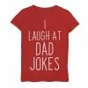 Cheap 😉 Unbranded 👧 Girls 7-16 I Laugh At Dad Jokes Kid's Father's Day Humor Graphic Tee 🔔